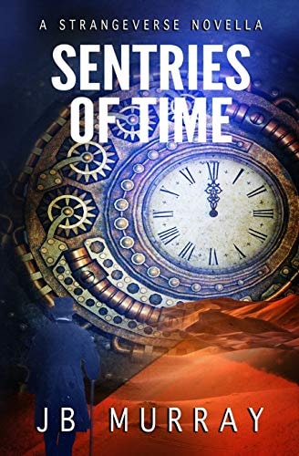Sentries of Time A Strangeverse Novella