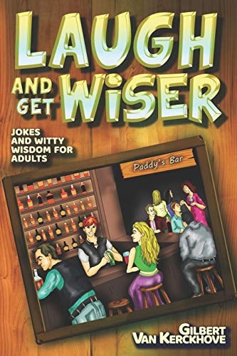 Laugh and Get Wiser! Jokes and Witty Wisdom for Adults