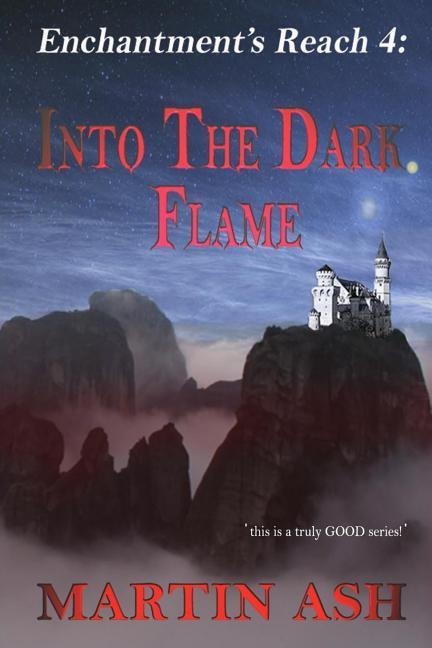 Enchantments Reach 4: Into The Dark Flame: Into The Dark Flame