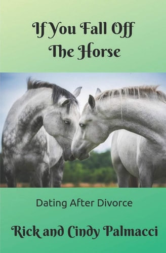 If You Fall Off The Horse... Dating After Divorce