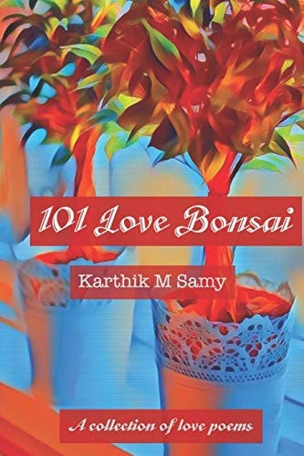 101 Love Bonsai A Collection of Love Poems