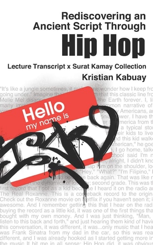 Rediscovering an Ancient Script Through Hip Hop Lecture Transcript X Surat Kamay Collection