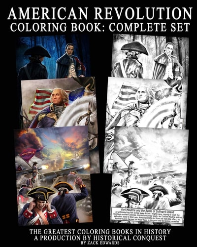 American Revolution Coloring Book Complete Set: The Greatest Coloring Books in History, a Production of Historical Conquest