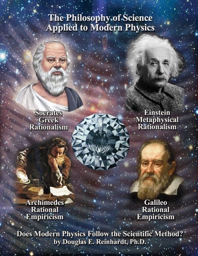 The Philosophy of Scence Applied to Modern Physics Epistemology and Rational-Empiricism