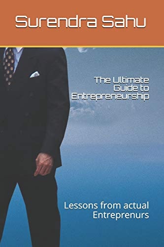 The Ultimate Guide to Entrepreneurship Lessons from Actual Entreprenurs