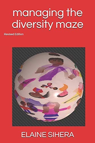 Managing the Diversity Maze Revised Edition
