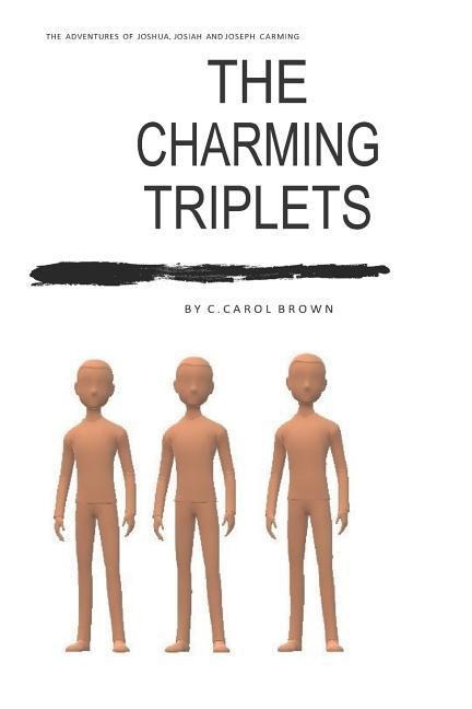 The Charming Triplets: The Adventures of Joshua, Josiah and Joseph Charming