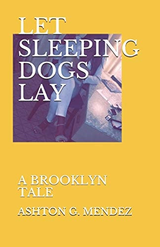 Let Sleeping Dogs Lay A Brooklyn Tale