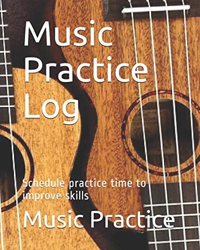 Music Practice Log Schedule Practice Time to Improve Skills