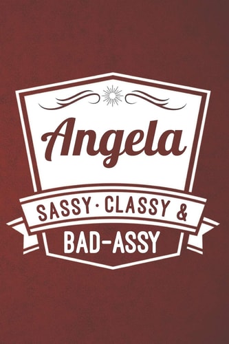 Angela Sassy Classy and Bad-Assy
