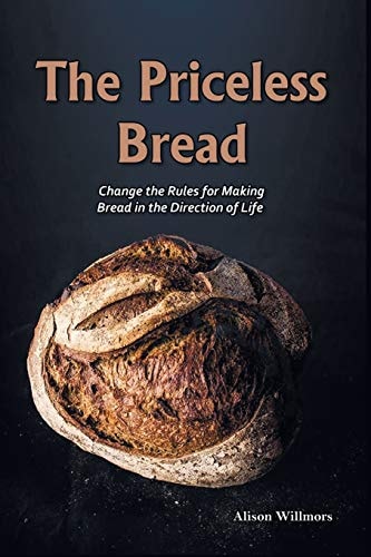 The Priceless Breads Change the Rules for Making Bread in the Direction of Life