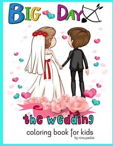 Big Day The Wedding Coloring Book for Kids