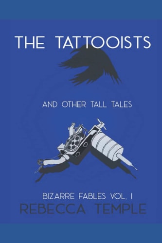 The Tattooists And Other Tall Tales