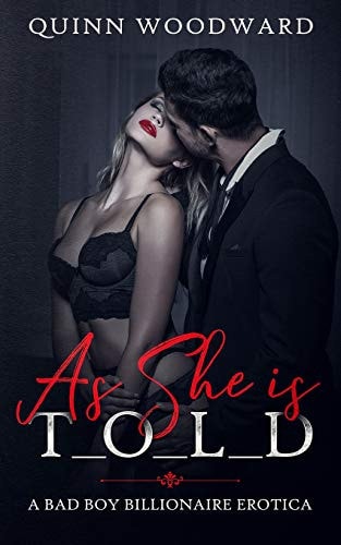 As She Is Told Bad Boy Billionaire Erotica