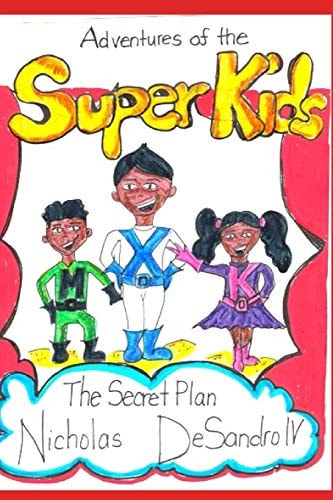 Adventures of the Super Kids The Secret Plan