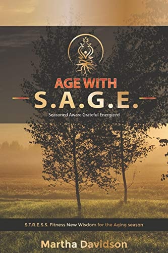 Age with S. A. G. E. STRESS Fitness for Aging