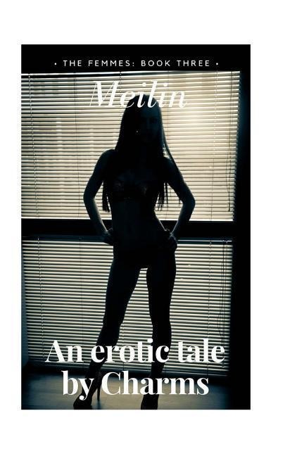 Meilin The Femmes: Book Three