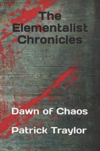 The Elementalist Chronicles Dawn of Chaos
