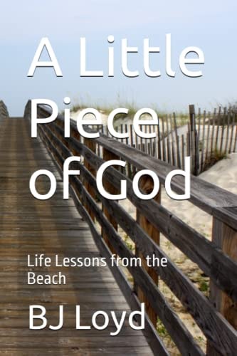 A Little Piece of God Life Lessons from the Beach