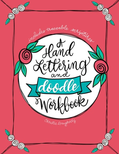 A Hand Lettering & Doodle Workbook