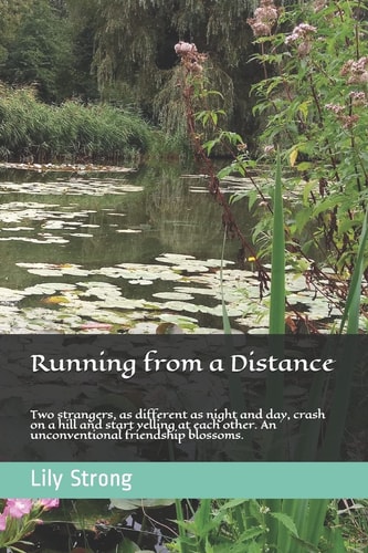 Running from a Distance Two Strangers, As Different As Night and Day, Crash on a Hill and Start Yelling at Each Other. an Unconventional Friendship Blossoms