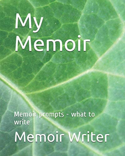 My Memoir Memoir Prompts - What to Write
