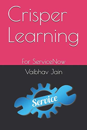 Crisper Learning For ServiceNow