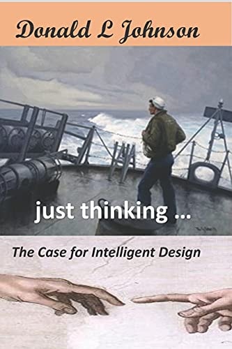 Just Thinking ... The Case for Intelligent Design