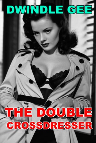 The Double Crossdresser A Sam Marlowe Erotic Novel