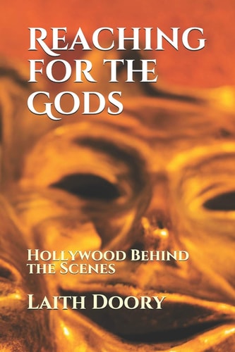 Reaching for the Gods Hollywood Behind the Scenes