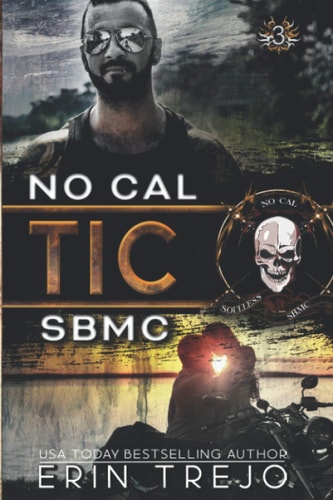 Tic Soulless Bastards MC No Cal Book 3