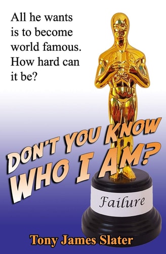 Don't You Know Who I Am? A Memoir of the World's Least Successful Actor