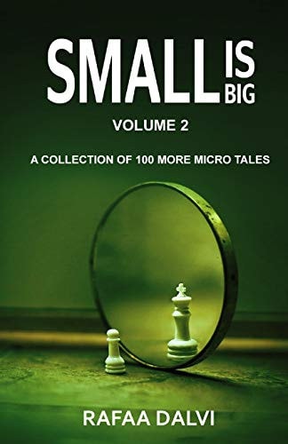 Small Is Big - Volume 2 A Collection of 100 More Micro Tales