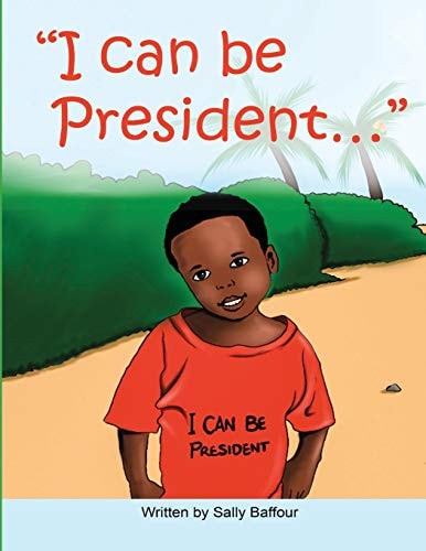 I Can Be President... '