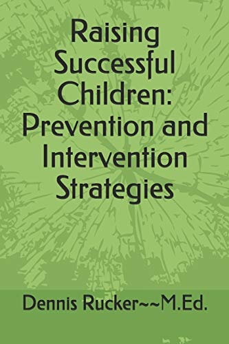 Raising Successful Children: Prevention and Intervention Strategies