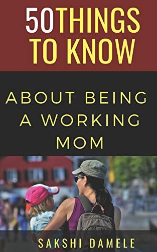 50 Things to Know About Being a Working Mom Live Life Queen Size