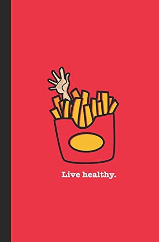 Live Healthy French Fries, Live Healthy.
