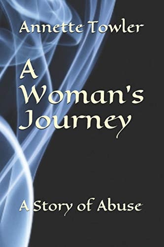 A Woman's Journey A Story of Abuse
