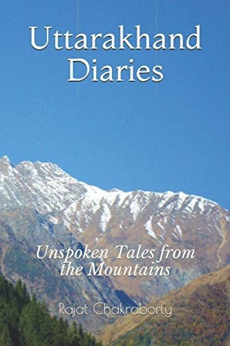 Uttarakhand Diaries Unspoken Tales from the Mountains
