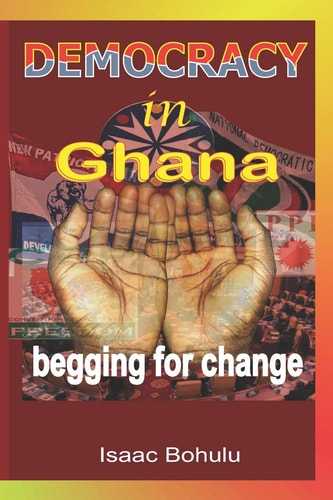 Democracy in Ghana Begging for Change