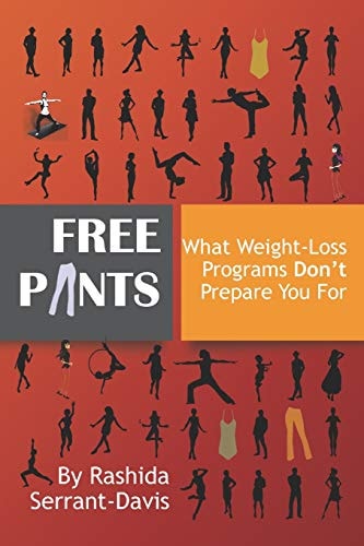 Free Pants What Weight Loss Programs Don't Prepare You For