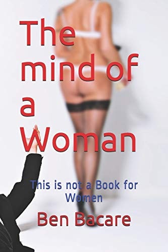 The Mind of a Woman This Is Not a Book for Women