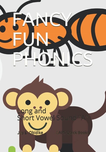 CAPS Quick Phonics Books: the Long and Short Vowel a Sound Flip Quickly Through This CAPS Quick Phonics Book and Build Your Super Reader!