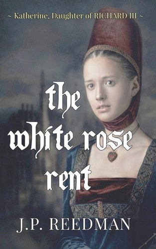 The White Rose Rent Katherine, Daughter of Richard III