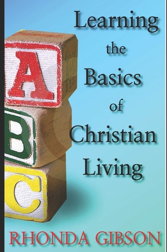 ABC's the BASICS of CHRISTIAN LIVING