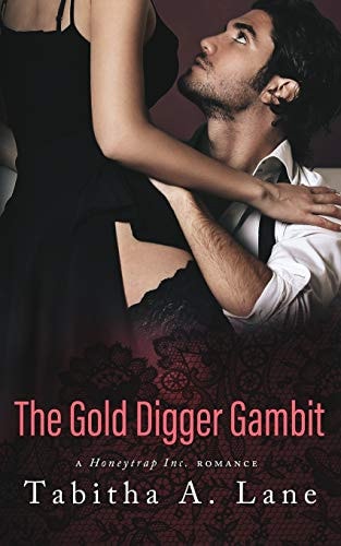 The Gold Digger Gambit A Honeytrap Inc. Romance