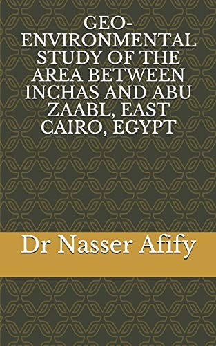 Geo-Environmental Study of the Area Between Inchas and Abu Zaabl, East Cairo, Egypt