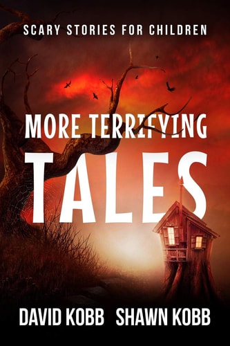 More Terrifying Tales Scary Stories for Children