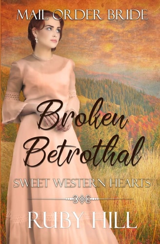 Broken Betrothal Mail Order Bride