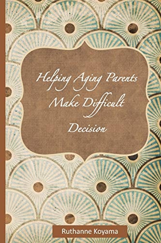 Helping Aging Parents Make Difficult Decisions The Hardest Conversation